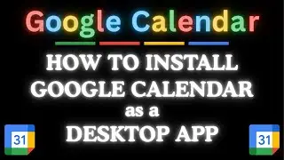 How To Install Google Calendar As A Desktop App | Easy Step-by-Step PC Tutorial