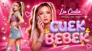 CUEK BEBEK - LIA CICILIA (Official Lyric Video)