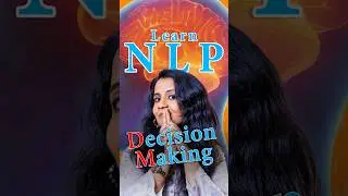 Decide with Clarity: NLP and Rational Decision Making #NLPForDecisionMaking