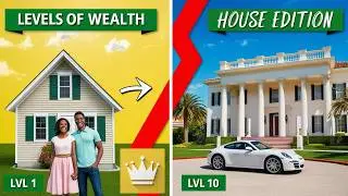 Levels of Wealth (House Edition)