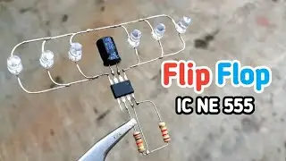 Cara membuat lampu flip flop sederhana || ic NE555