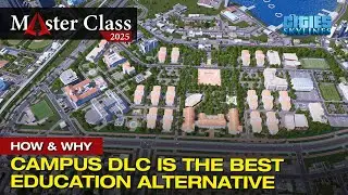 Как спроектировать университет с помощью дополнения &laquo;Кампус&raquo; в Cities Skylines 1 | Мастер-класс 2...