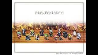 【並走会】Final Fantasy Ⅵ（Pixel Remaster）【ネタバレあり】any% Glitchless RTA