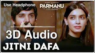 Jitni Dafa 3D Song