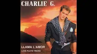 Charlie G.&lrm;&ndash; Llama L'amor (12'' Version) 1987