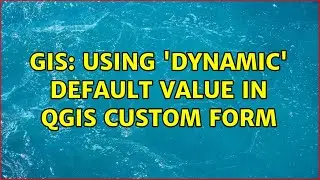 GIS: Using 'dynamic' default value in QGIS custom form