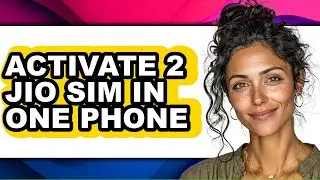 How to Activate 2 Jio Sim in One Phone (full Guide)