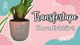 Transfertape benutzten - kurz erkl&auml;rt