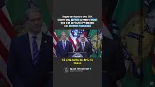 Representantes dos EUA: Tarifas contra o Brasil s&atilde;o por censura e viola&ccedil;&atilde;o dos direitos humanos