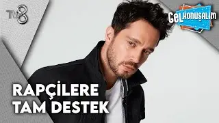 Murat Boz'dan Genç Rapçilere Tam Destek | Gel Konuşalım 236. Bölüm
