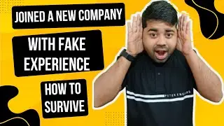 Joined a New Company with Fake Experience &ndash; How to Survive