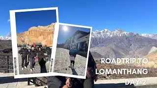 DAY 2// ROADTRIP// UPPERMUSTANG// CHHUSANG// LOMANTHANG// KAGBENI
