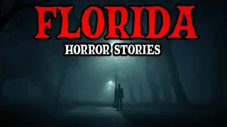 8 FLORIDA TRUE HORROR STORIES That Will KEEP YOU UP All Night!