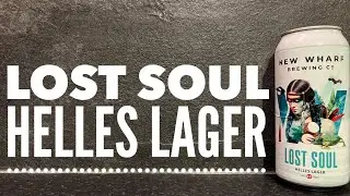 New Wharf Lost Soul Helles Lager Review By New Wharf Brewing Company | British Craft Beer Review
