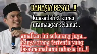 AMALAN KUNCI SELAMAT DARI AKHIR ZAMAN ❗ BUYA ARRAZY HASYIM TERBARU 
