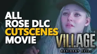 All Cutscenes Shadows of Rose DLC Movie Resident Evil Village RE8