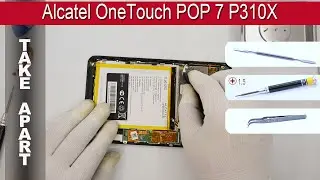Как разобрать 📱 Alcatel OneTouch POP 7 P310X Разборка и ремонт