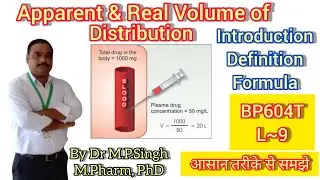 Apparent & Real Volume of Distribution | Biopharmaceutics & Pharmacokinetics | BP604T | L~09