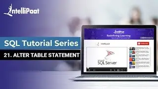 Alter Table Statement | How to Alter Table in SQL | SQL Server Alter Table | Intellipaat