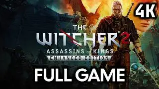 The Witcher 2: Assassins of Kings Enhanced Edition┆Full Walkthrough┆No Commentary┆4K60FPS