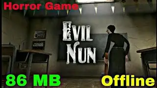 Best Offline Horror Game | Evil Nun | Gameplay