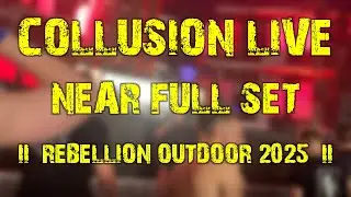 Collusion LIVE (near full set) @ REBELLiON Outdoor 2025