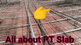 Purpose & Component used are PT slab! Post-tensioned (PT) स्लैब क्यों बनाया जाता है?