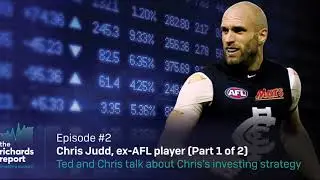Investing with Chris Judd (episode 1 of 2)