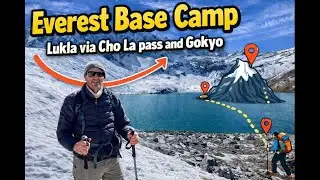 Everest Base Camp to Lukla via Cho La pass and Gokyo