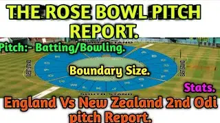 The Rose Bowl Ageas Bowl Cricket Ground Southampton pitch Report/ENG Vs NZ Vs ENG 2nd odi match.