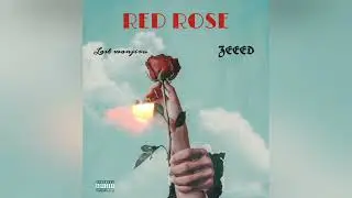 Last wanjiru X ZEEED- RED ROSE (Official Audio)