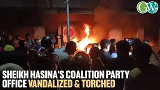 BANGLADESH: SHEIKH HASINA'S COALITION PARTY OFFICE ATTACKED, SET ON FIRE