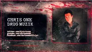 Chris One - Drug Muzik (HQ Preview)