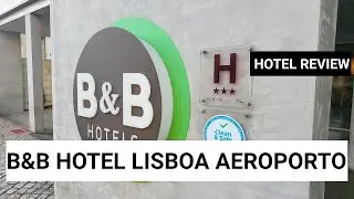 B&B HOTEL Lisboa Aeroporto: Hotel Review 2023