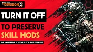 The Division 2 - YOU CAN NOW DISABLE THIS FEATURE - SHARE SKILL MODS
