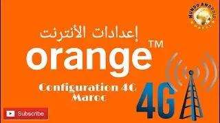 Configuration 4G Orange Maroc sur Android et iOS إعدادات الأنترنت لشركة اورنج المغرب