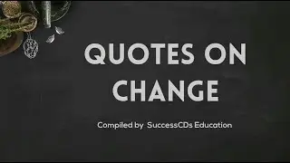 Quotes on change in life | Famous Change Quotes