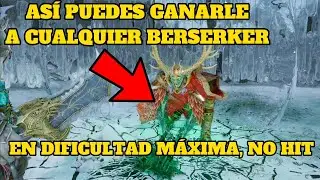¿COMO GANARLE A CUALQUIER BERSERKER? EN DIFICULTAD GMGOW, MÁXIMA, NO HIT, SIN RECIBIR DAÑO!!😎😎