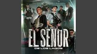 EL SE&Ntilde;OR DE LOS LAGOS