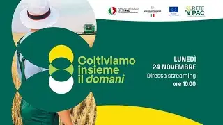 COLTIVIAMO INSIEME IL DOMANI - Evento di lancio Rete PAC | Roma 24, novembre 2025.