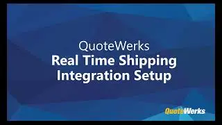 QuoteWerks Real Time Shipping Integration Setup