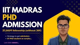 IIT Madras PhD Admission 2026 | Eligibility, Last Date, Application Process & Interview Tips