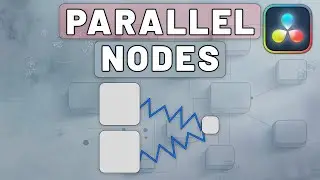 When To Use PARALLEL NODES In Color Page In Davinci Resolve