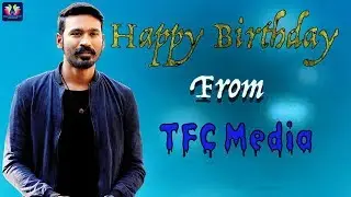 Happy Birthday Dhanush | Dhanush Birthday Special | Telugu Full Screen