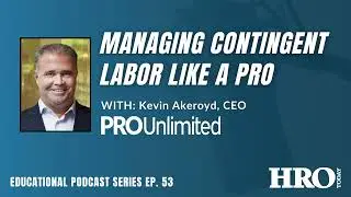 Managing Contingent Labor like a Pro