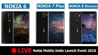 🔴 Live: Nokia Mobile India Launch Event 2018 Hints Nokia 6 (2018) | Nokia 7 Plus | Nokia 8 Sirocco