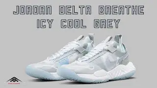 Jordan Delta Breathe Shoes Icy Cool Grey Colorway Exclusive Look & Price
