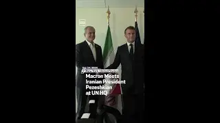 Macron Meets Iranian President Pezeshkian