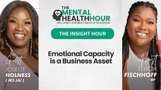 THE MENTAL HEALTH HOUR w Felicia Fischhoff & Guest Ms Jai (Business Weekly)
