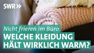 Warme Kleidung – so friert ihr diesen Winter nicht | Marktcheck SWR